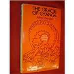 The Oracle of Change: How to Consult the I Ching - Alfred Douglas