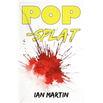 Pop Splat - Ian Martin