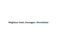 Meghdoot Hotel - Sarangpur - Ahmedabad