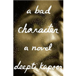 A Bad Character - Deepti Kapoor