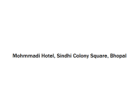 Mohmmadi Hotel - Sindhi Colony Square - Bhopal