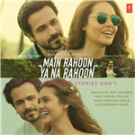 Main Rahoon Ya Na Rahoon - Armaan Malik