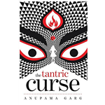The Tantric Curse - Anupama Garg