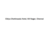 Cibiya Chettinaadu Hotel - KK Nagar - Chennai