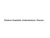 Rainbow Hospitality - Kodambakkam - Chennai