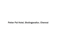 Petter Pal Hotel - Sholinganallur - Chennai