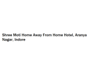 Shree Moti Home Away From Home Hotel - Aranya Nagar - Indore