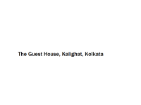 The Guest House - Kalighat - Kolkata