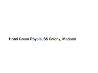 Hotel Green Royale - SS Colony - Madurai
