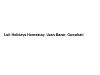 Luit Holidays Homestay - Uzan Bazar - Guwahati