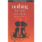 Nothing For You My Dear, Still I Love You ! - Arpit Dugar
