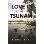 Love In The Tsunami - Ashok Ferrey