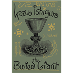 The Buried Giant - Kazuo Ishiguro