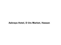 Ashraya Hotel - D Urs Market - Hassan