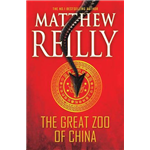 The Great Zoo of China - Matthew Reilly