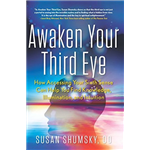 Awaken Your Third Eye - Susan Shumsky