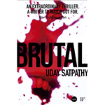 Brutal - Uday Satpathy