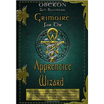 Grimoire For The Apprentice Wizard - Oberon Zell-Ravenhear