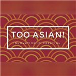 Too Asian! - Lokhandwala - Mumbai