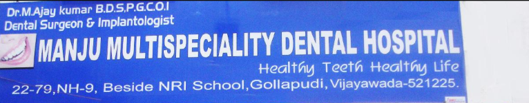 Manju Multi Speciality Dental Hospital - Gollapudi - Vijayawada
