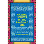 Amazing Secrets Of The Bhagavad Gita - Shri Viswanathan