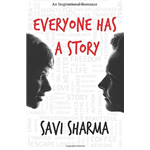 Everyone Has A Story - Savi Sharma