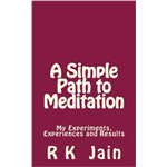 A Simple Path To Meditation - R. K. Jain