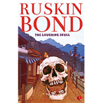 The Laughing Skull - Ruskin Bond