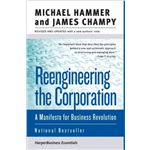Reengineering The Corporation - Michael Hammer
