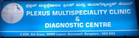 Plexus Multi speciality Clinic And Diagnostic Center - Banaswadi - Bangalore