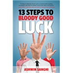 13 Steps To Bloody Good Luck - Ashwin Sanghi
