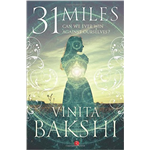 31 Miles - Vinita Bakshi