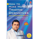 How To Make Money Trading Derivatives - Ashwani Gujral