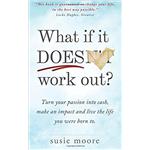 What If It Does Work Out - Susie Moore