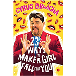 23 & ½ Ways To Make A Girl Fall For You - Cyrus Broacha