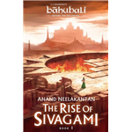 The Rise Of Sivagami - Anand Neelakantan
