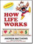 How Life Works - Andrew Matthews