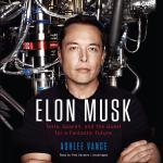 Elon Musk - Ashlee Vance