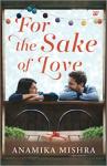 For the Sake of Love - Anamika Mishra