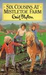 Six Cousins at Mistletoe Farm - Enid Blyton