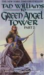 To Green Angel Tower: Part II - Tad Williams