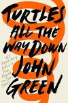 Turtles All The Way Down - John Green