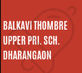 Balkavi Thombare School - Dharangaon