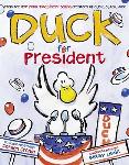 Duck for President - Ame Dyckman