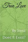 True Love: Does it exist? - Sonia Arora