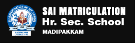 Sai Matriculation School - Madipakkam - Chennai