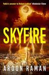 Skyfire - Aroon Raman