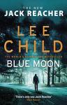 Blue Moon: A Jack Reacher Novel - Lee Child