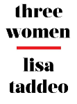 Three Women - Lisa Taddeo