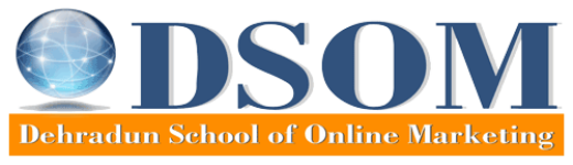 Dehradun School of Online Marketing DSOM - Dehradun